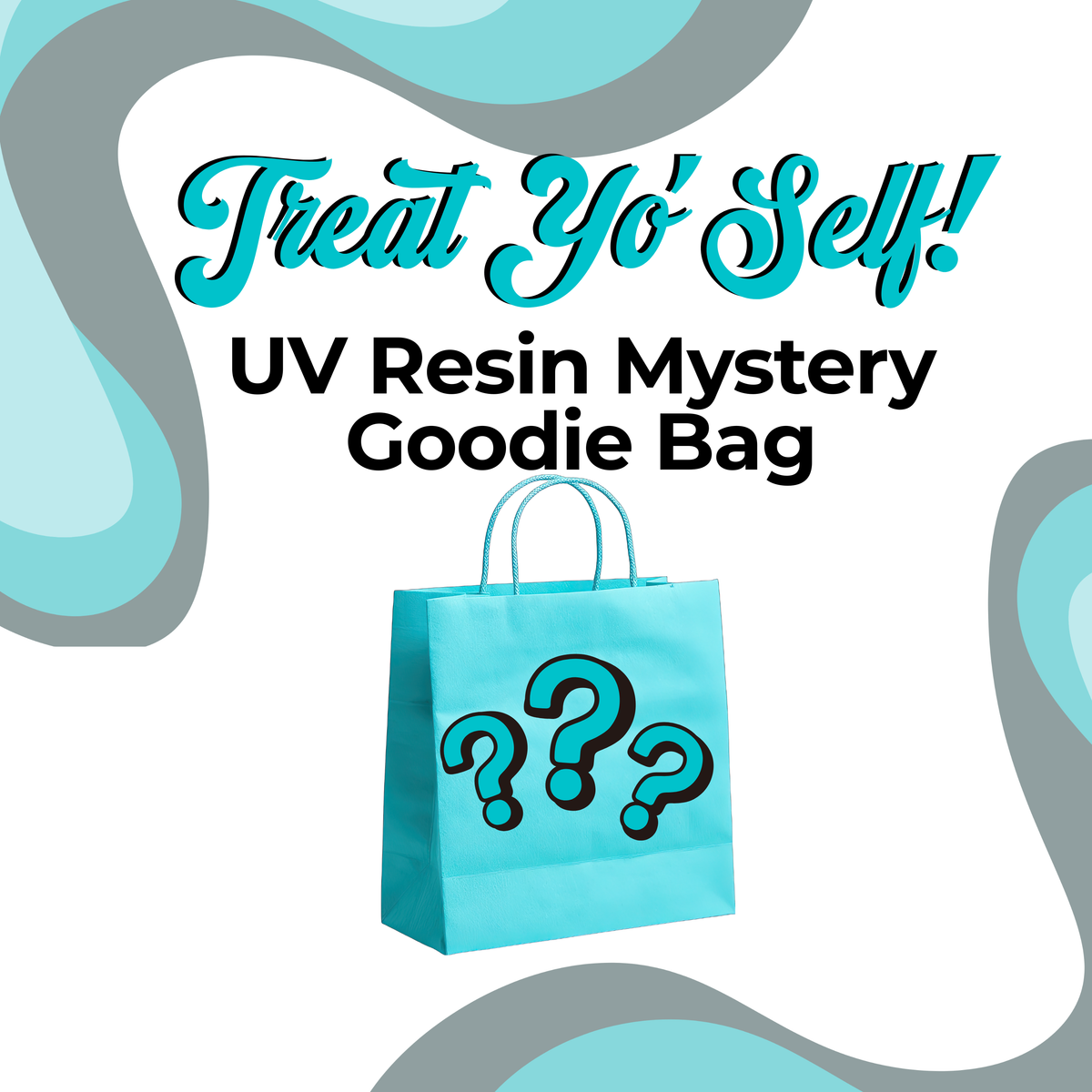 UV Resin Treat Yo'Self Mystery Goodie Bag
